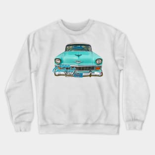 1956 Chevrolet Bel Air Hardtop Coupe Crewneck Sweatshirt